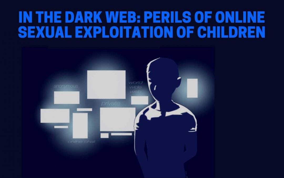 In the Dark Web: Perils of Online Sexual Exploitation of Children